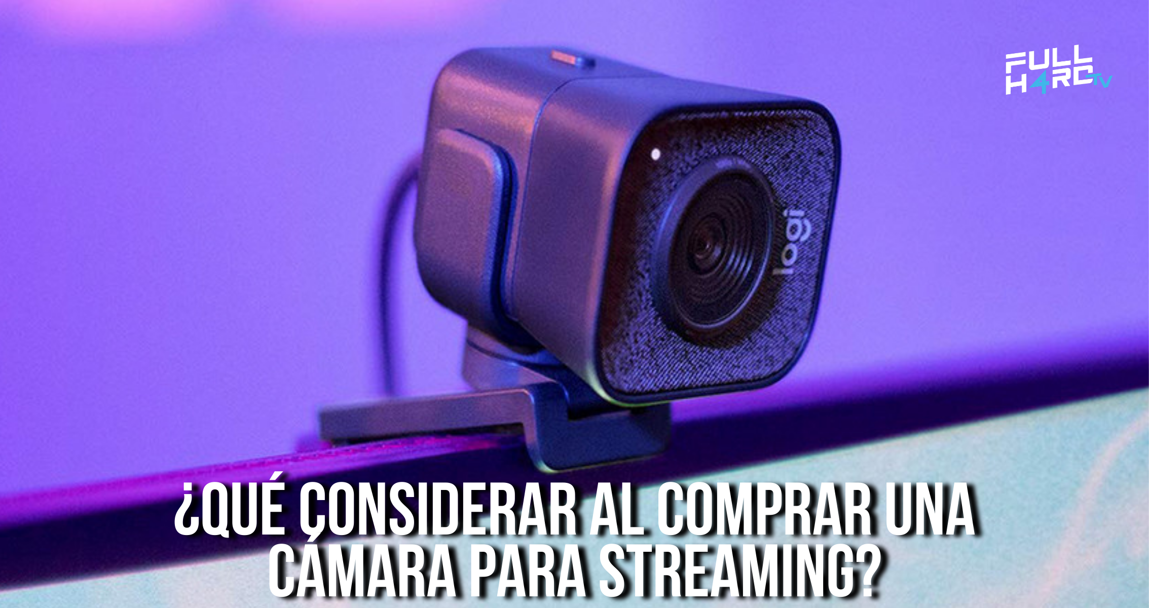 cámara para streaming