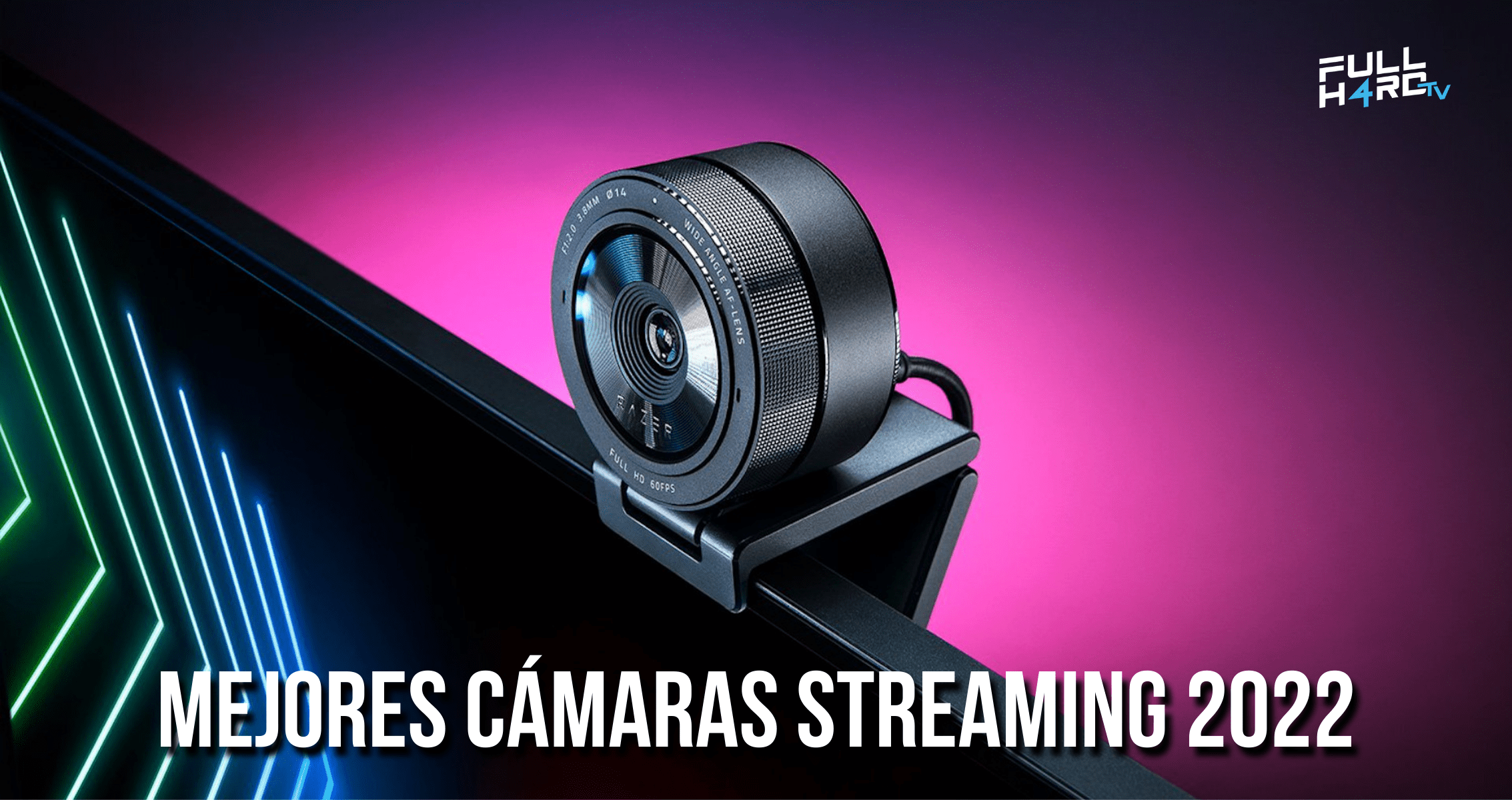 Mejores cámaras para streaming 2022 - FHGAMER
